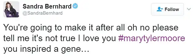 Sad: Sandra Bernhard added: 'You're going to make it after all oh no please tell me it's not true'