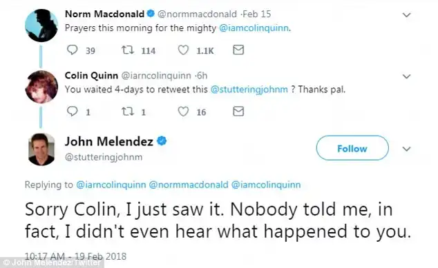 Feedback: Quinn's comedy colleagues Norm Macdonald, 'Stuttering' John Melendez and Jim Norton were among those to reach out to the performer via Twitter